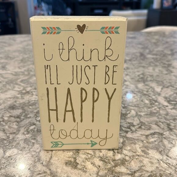 🏡🌟 Wooden “I Think I’ll Just Be Happy Today” Sign - 7.5” x 4.5” - Picture 1 of 1